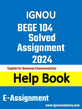 IGNOU BEGE 104 Solved Assignment 2024